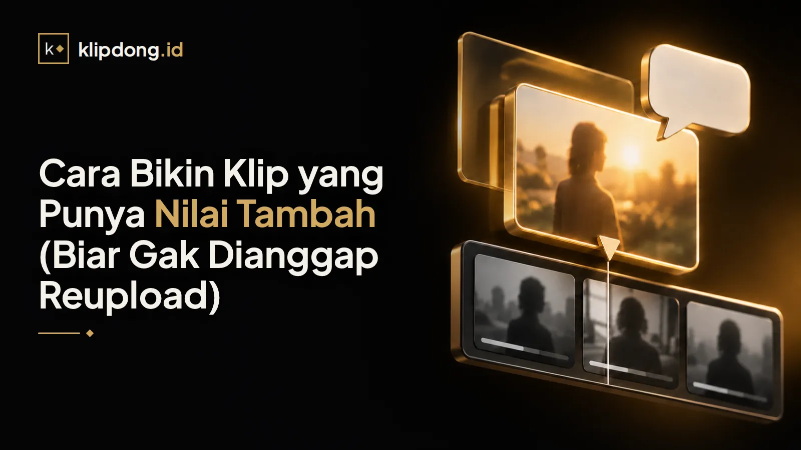 Balok video panjang terpotong jadi klip, satu klip terangkat dengan gelembung ucapan dan lapisan emas, klip lain tetap kusam