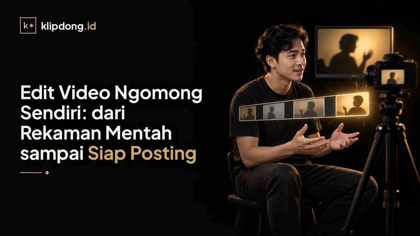Pria duduk berbicara ke kamera di tripod, di depannya bar timeline berisi potongan klip dirapatkan dengan satu potongan emas menyala